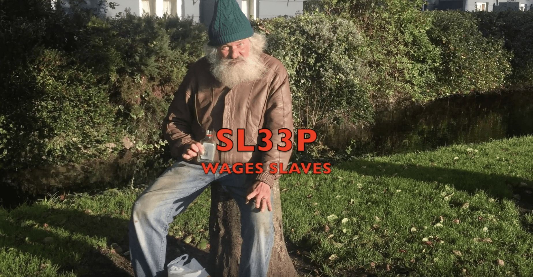 SLEEP Wages Slave Vague